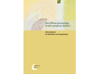 Das diffuse grosszellige B-Zell-Lymphom (DLBCL) - Informationen für Betroffene und Angehörige